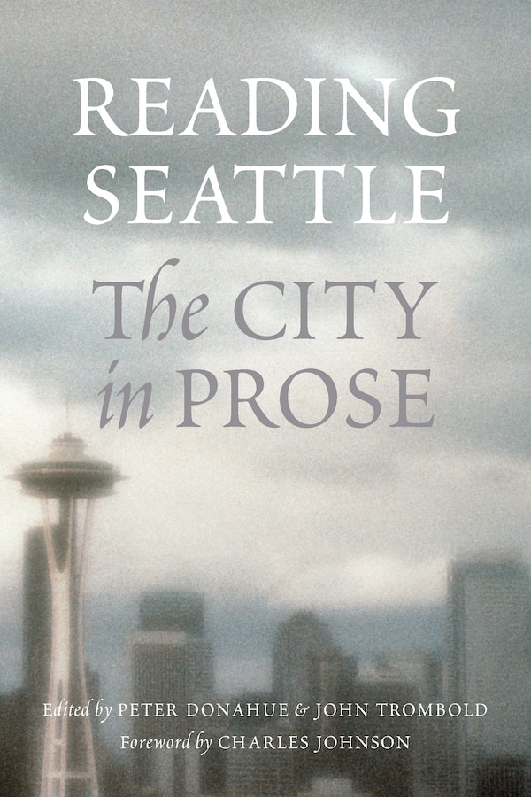 Reading Seattle by Peter Donahue, Paperback | Indigo Chapters