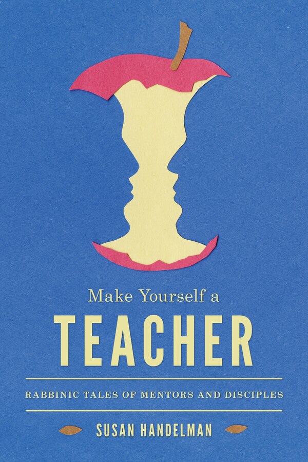 Make Yourself a Teacher by Susan Handelman, Paperback | Indigo Chapters