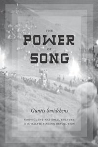 The Power of Song by Guntis Šmidchens, Hardcover | Indigo Chapters