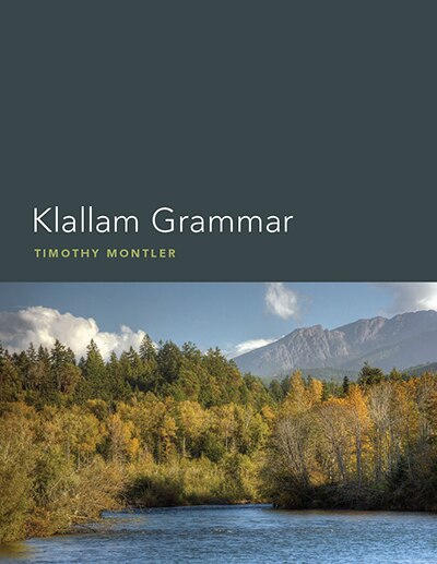 Klallam Grammar by Timothy Montler, Hardcover | Indigo Chapters