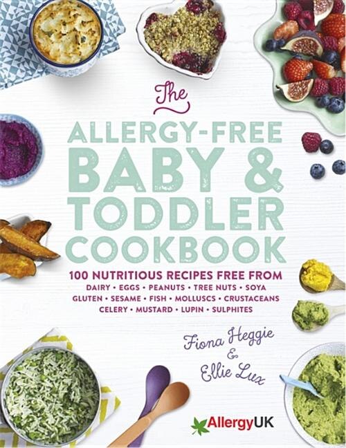 The Allergy-Free Baby & Toddler Cookbook by Fiona Heggie, Hardcover | Indigo Chapters