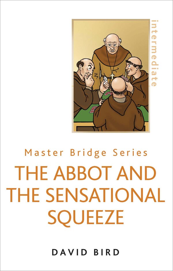 The Abbot and the Sensational Squeeze (New Edition) by David Bird, Paperback | Indigo Chapters