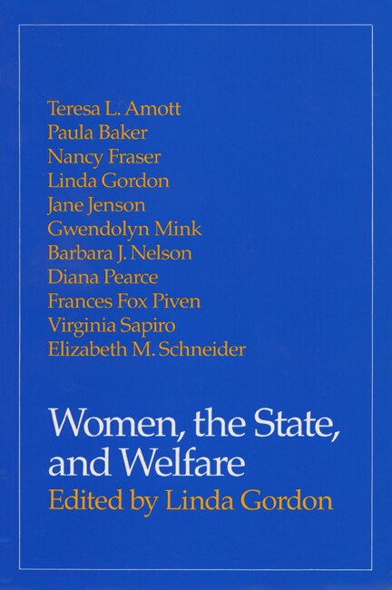 Women the State and Welfare by Linda Gordon, Paperback | Indigo Chapters