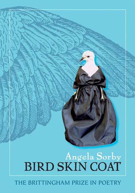 Bird Skin Coat by Angela Sorby, Paperback | Indigo Chapters