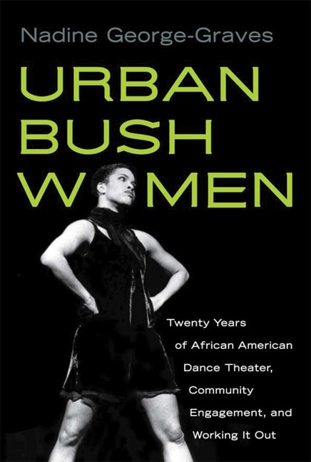 Urban Bush Women by Nadine George-Graves, Paperback | Indigo Chapters