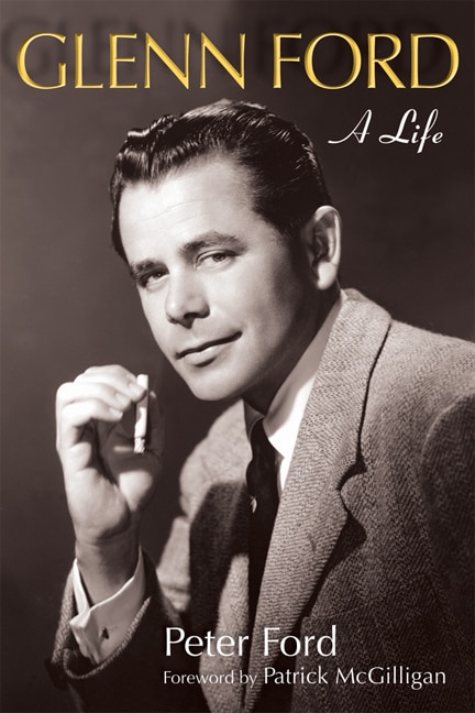 Glenn Ford by Peter Ford, Paperback | Indigo Chapters