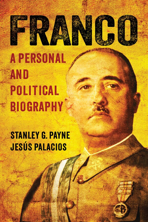 Franco by Stanley G. Payne, Hardcover | Indigo Chapters