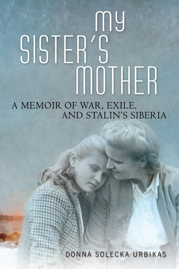 My Sister’s Mother by Donna Solecka Urbikas, Hardcover | Indigo Chapters