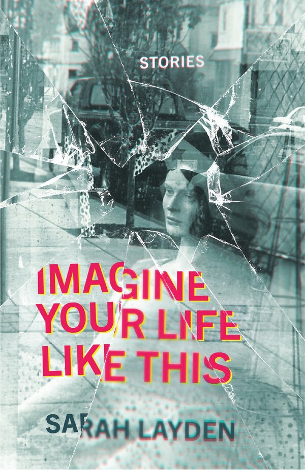 Imagine Your Life Like This by Sarah Layden, Paperback | Indigo Chapters