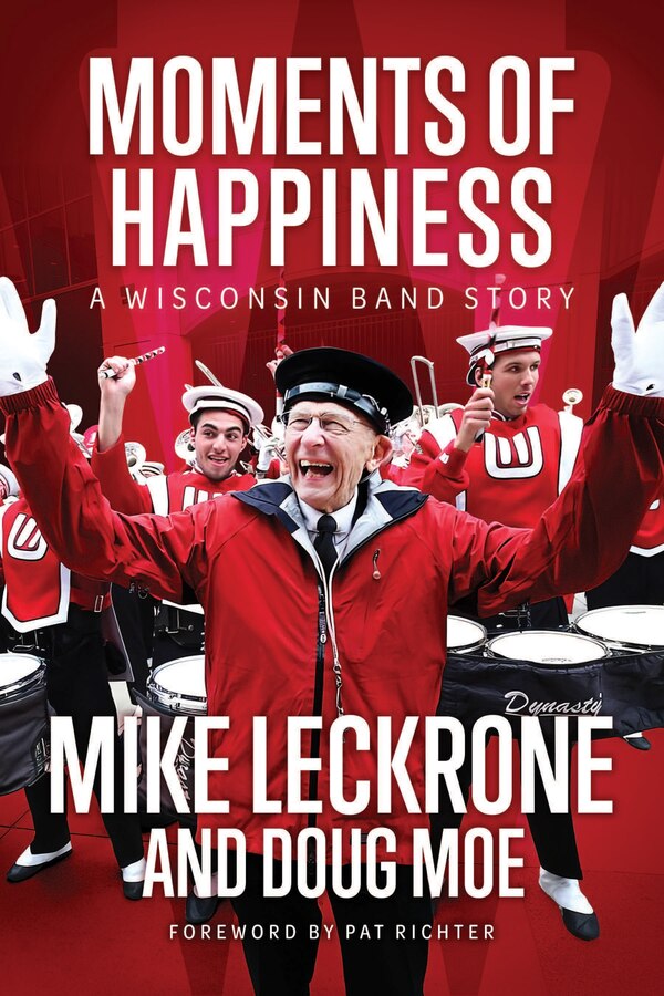 Moments of Happiness by Mike Leckrone, Hardcover | Indigo Chapters