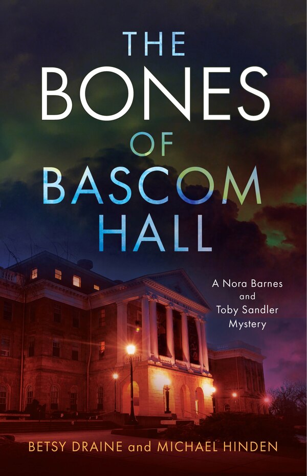 The Bones of Bascom Hall by Betsy Draine, Paperback | Indigo Chapters