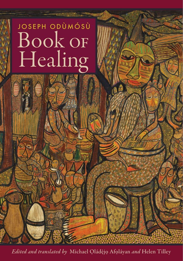 Book of Healing by Joseph Odùmósù, Hardcover | Indigo Chapters