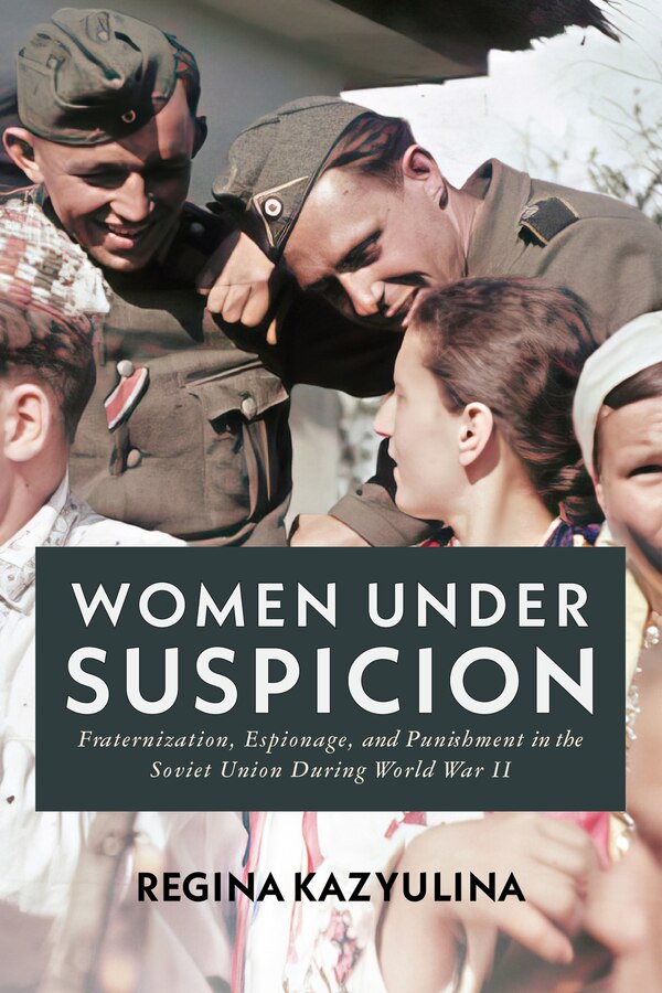 Women Under Suspicion by Regina Kazyulina, Hardcover | Indigo Chapters