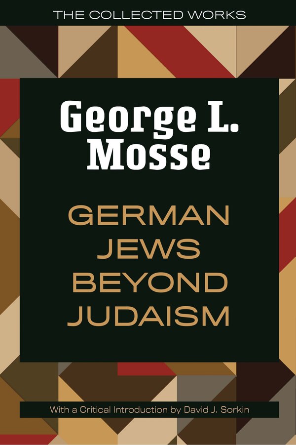 German Jews Beyond Judaism by George L. Mosse, Paperback | Indigo Chapters