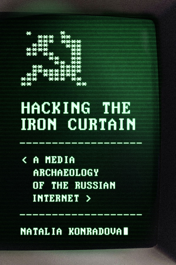 Hacking the Iron Curtain by Natalia Konradova, Hardcover | Indigo Chapters