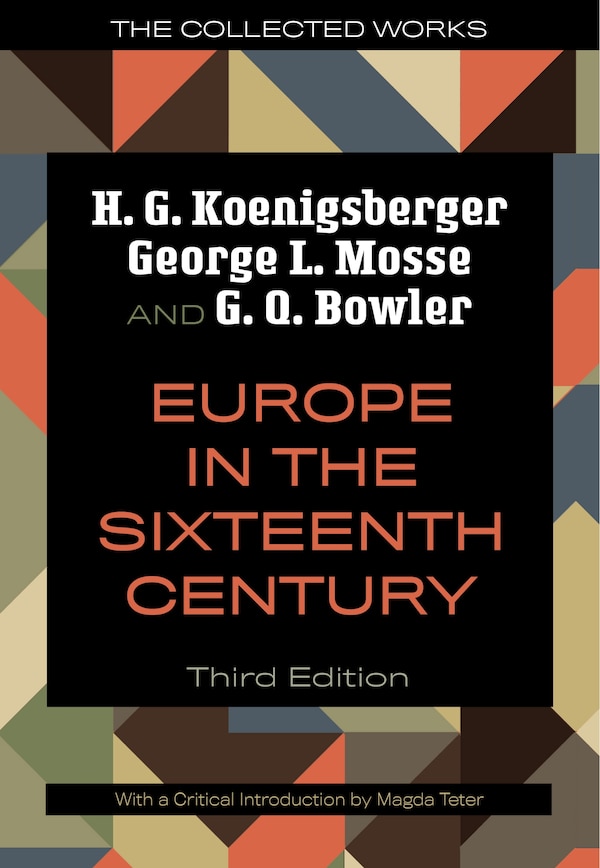 Europe in the Sixteenth Century by H. G. Koenigsberger, Paperback | Indigo Chapters