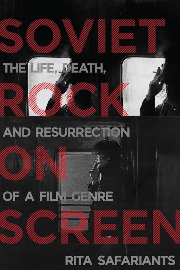 Soviet Rock on Screen by Rita Safariants, Hardcover | Indigo Chapters