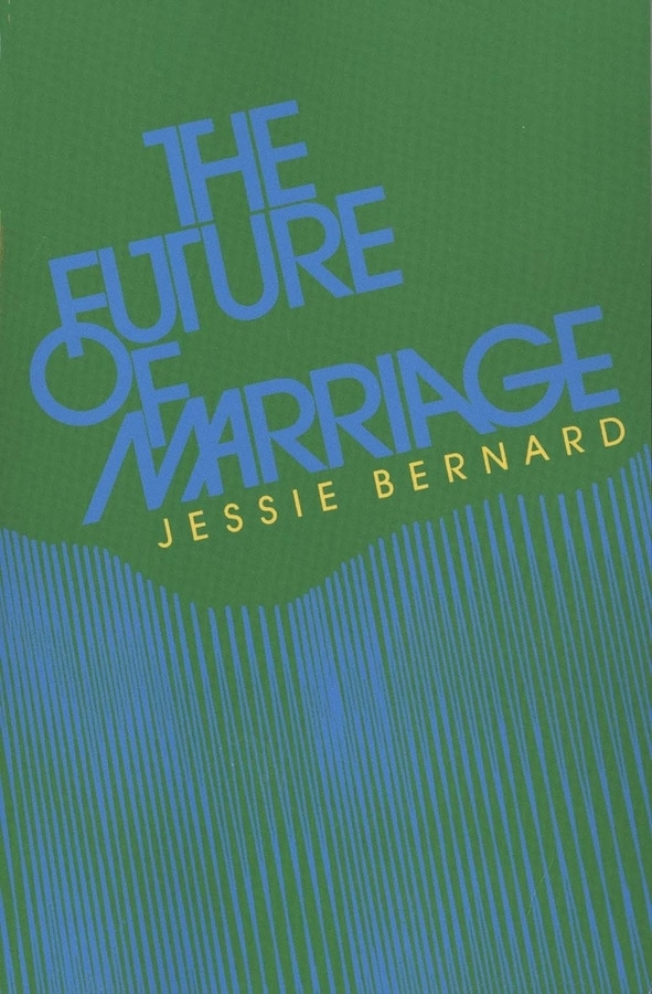 The Future of Marriage by Jessie Bernard, Paperback | Indigo Chapters