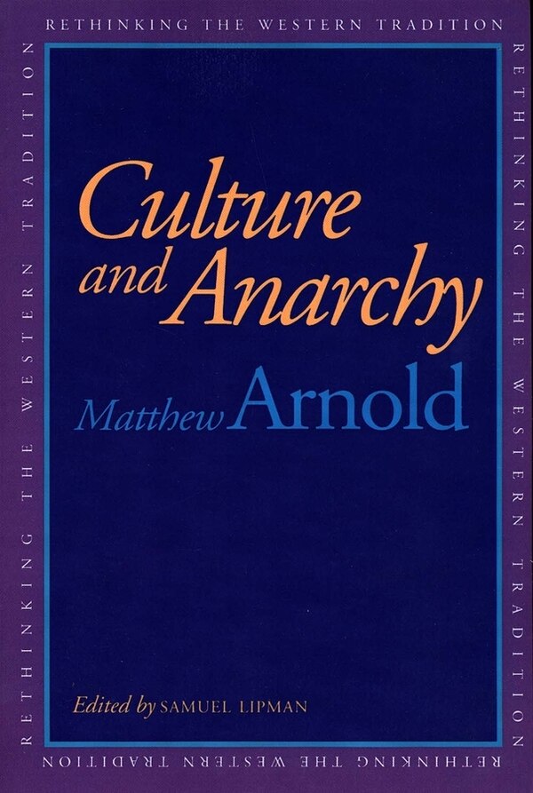 Culture and Anarchy by Matthew Arnold, Paperback | Indigo Chapters