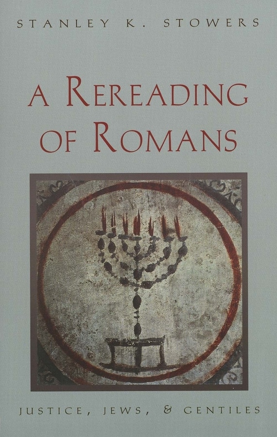 A Rereading of Romans by Stanley K. Stowers, Paperback | Indigo Chapters