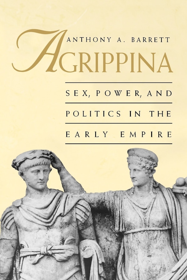 Agrippina by Anthony A. Barrett, Paperback | Indigo Chapters