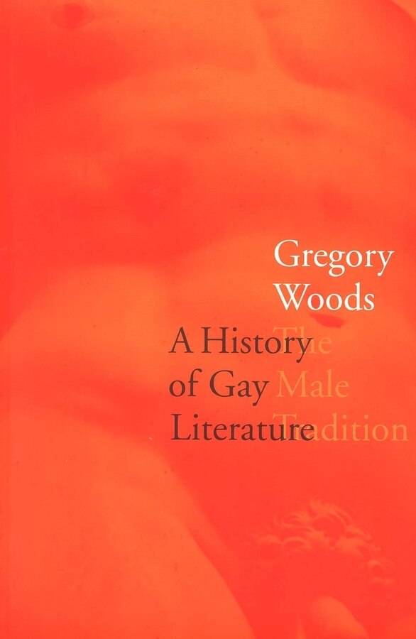 A History of Gay Literature by Gregory Woods, Paperback | Indigo Chapters