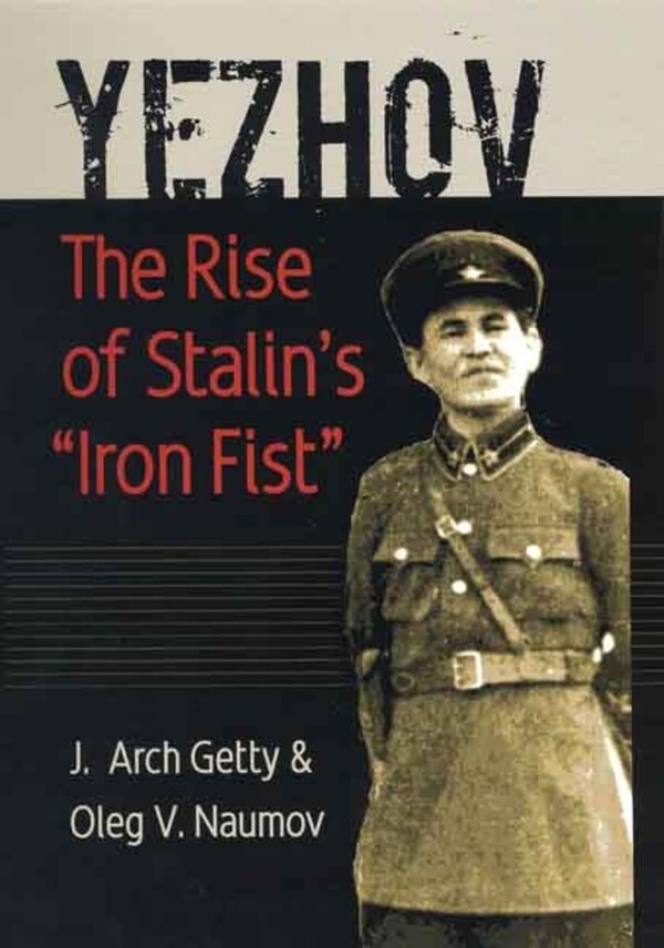 Yezhov by J. Arch Getty, Hardcover | Indigo Chapters