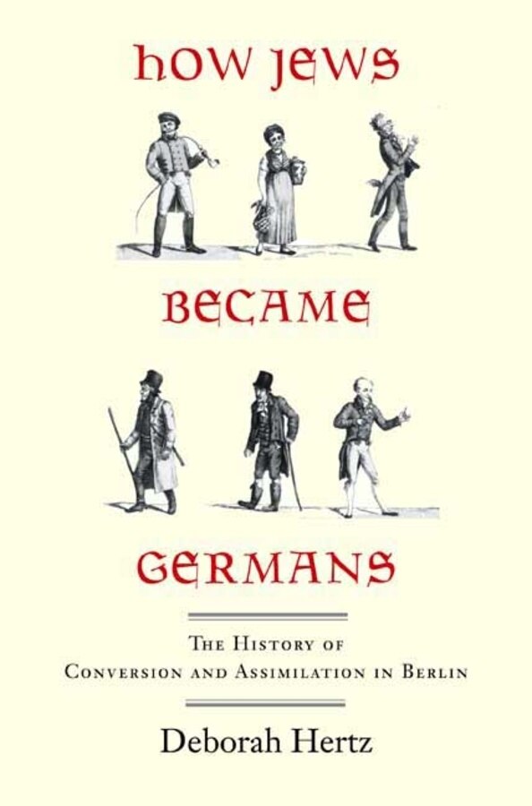 How Jews Became Germans by Deborah Hertz, Paperback | Indigo Chapters