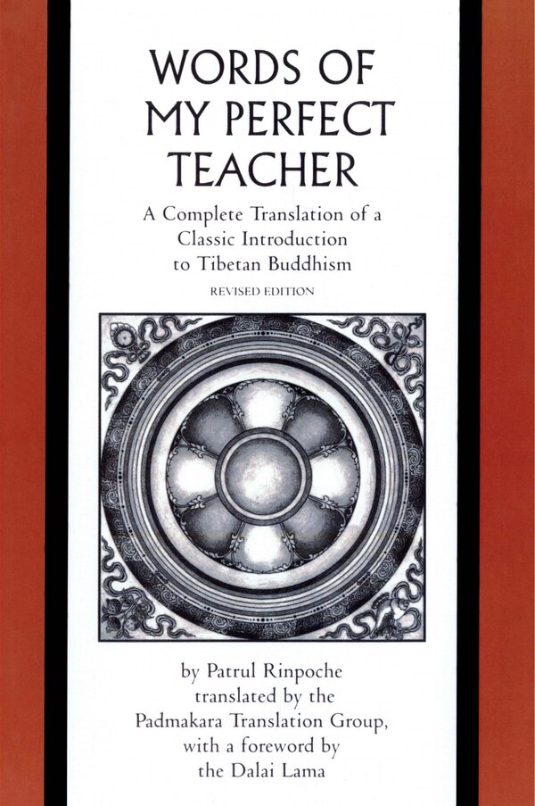 The Words of My Perfect Teacher by Patrul Rinpoche, Paperback | Indigo Chapters