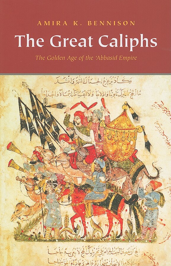 The Great Caliphs by Amira K. Bennison, Paperback | Indigo Chapters