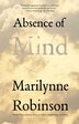 Absence of Mind by Marilynne Robinson, Paperback | Indigo Chapters