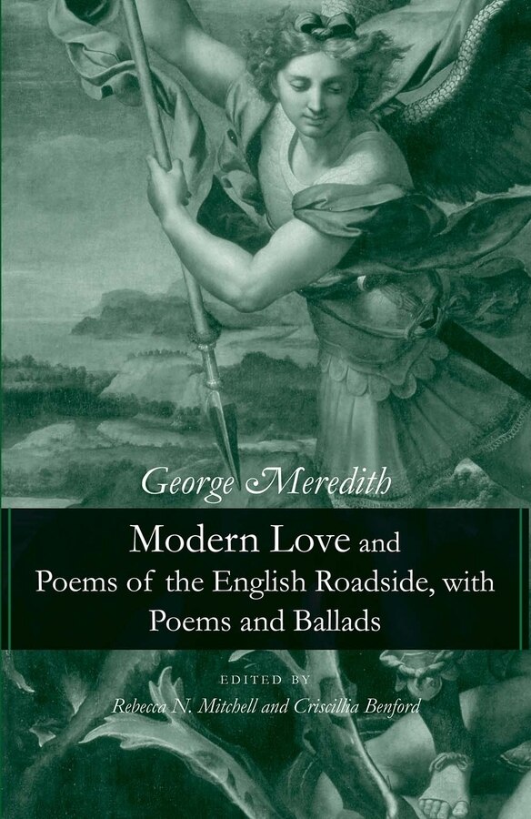 Modern Love And Poems Of The English Roadside With Poems And Ballads by George Meredith, Hardcover | Indigo Chapters