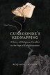 Cunegonde's Kidnapping by Benjamin J. Kaplan, Hardcover | Indigo Chapters