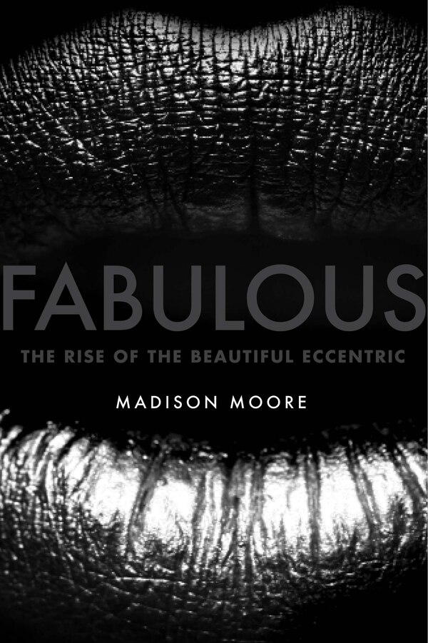 Fabulous by Madison Moore, Hardcover | Indigo Chapters