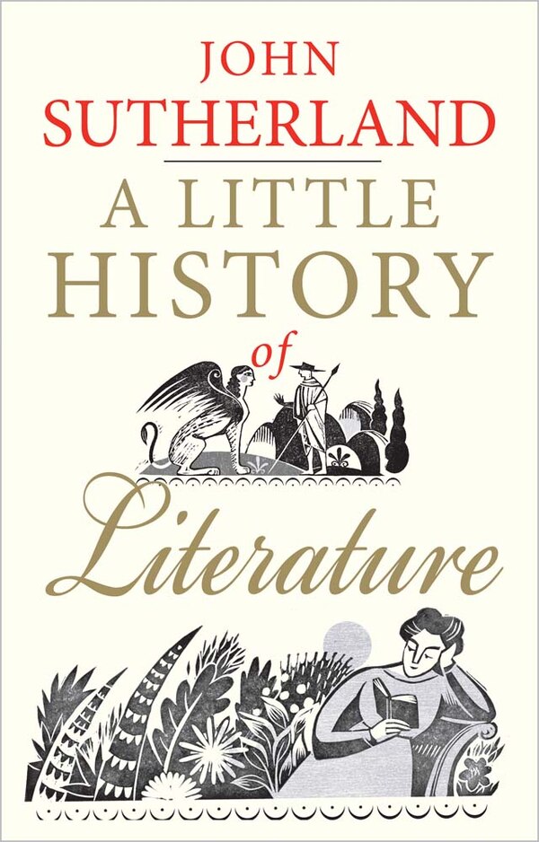 A Little History of Literature by John Sutherland, Paperback | Indigo Chapters