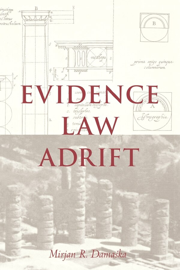 Evidence Law Adrift by Mirjan R. Damaska, Paperback | Indigo Chapters