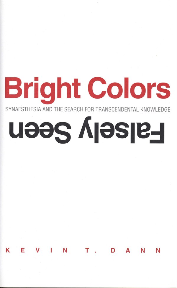 Bright Colors Falsely Seen by Kevin T. Dann, Paperback | Indigo Chapters