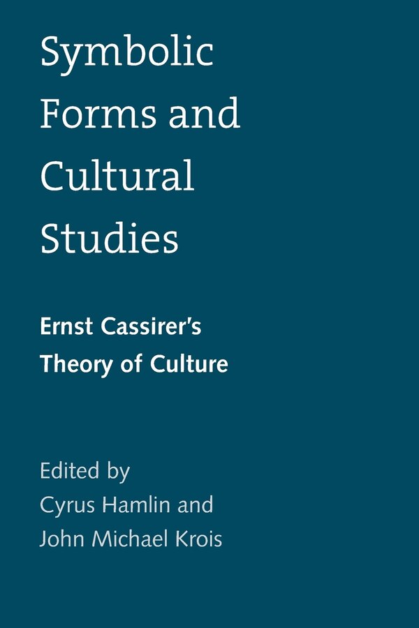 Symbolic Forms And Cultural Studies by Cyrus Hamlin, Paperback | Indigo Chapters