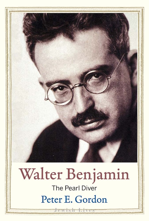 Walter Benjamin by Peter E. Gordon, Hardcover | Indigo Chapters
