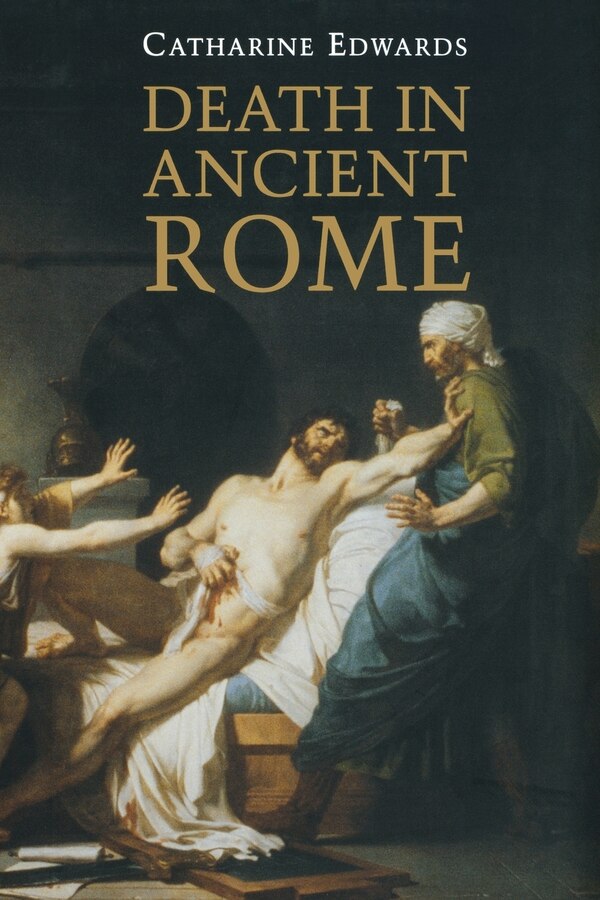 Death In Ancient Rome by Catharine Edwards, Paperback | Indigo Chapters