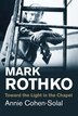 Mark Rothko by Annie Cohen-Solal, Paperback | Indigo Chapters