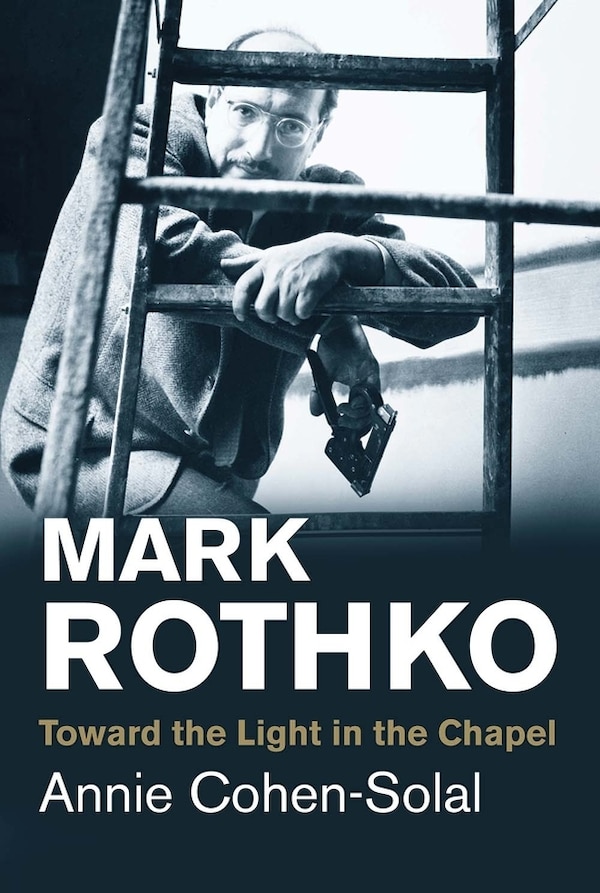 Mark Rothko by Annie Cohen-Solal, Paperback | Indigo Chapters