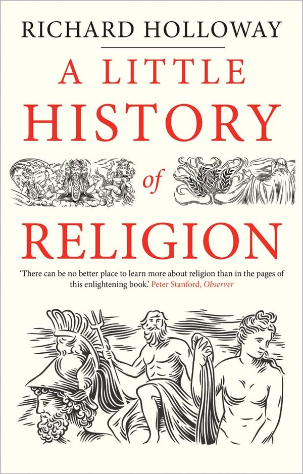 A Little History of Religion by Richard Holloway, Paperback | Indigo Chapters