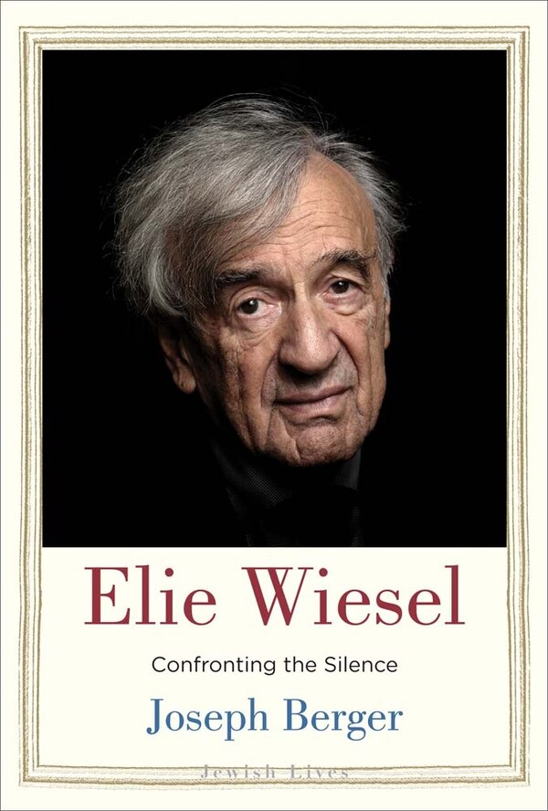 Elie Wiesel by Joseph Berger, Hardcover | Indigo Chapters