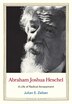 Abraham Joshua Heschel by Julian E. Zelizer, Hardcover | Indigo Chapters