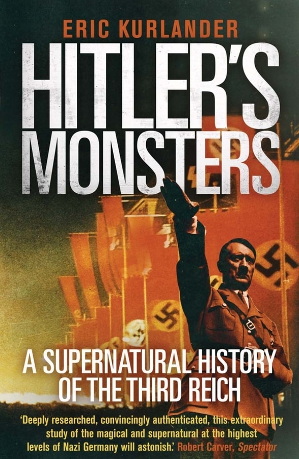 Hitler's Monsters by Eric Kurlander, Paperback | Indigo Chapters