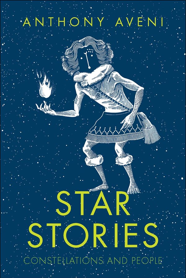 Star Stories by Anthony Aveni, Hardcover | Indigo Chapters