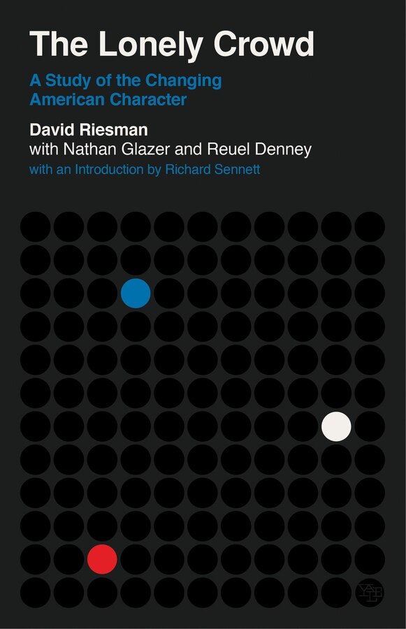 The Lonely Crowd by David Riesman, Paperback | Indigo Chapters
