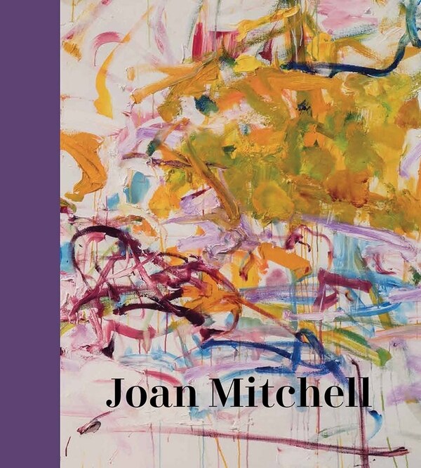 Joan Mitchell by Sarah Roberts, Hardcover | Indigo Chapters