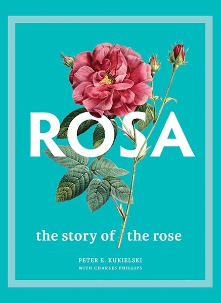 Rosa by Peter E. Kukielski, Hardcover | Indigo Chapters